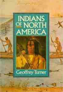 Indians Of North America by Geoffrey Turner
