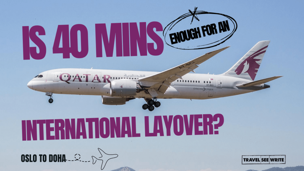 Qatar Airways short layover review: Oslo To Doha